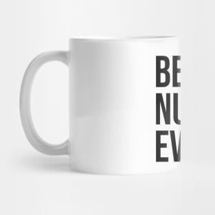 Best Nurse Ever Mug